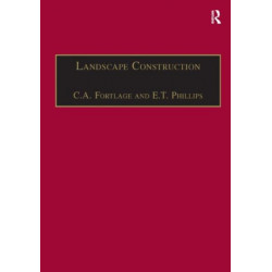 Landscape Construction: Volume 2: Roads, Paving and Drainage