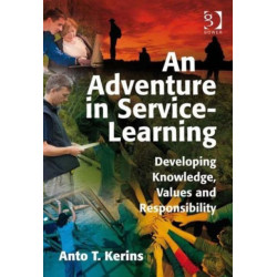 An Adventure in Service-Learning: Developing Knowledge, Values and Responsibility