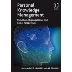 Personal Knowledge Management: Individual, Organizational and Social Perspectives