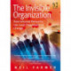 The Invisible Organization: How Informal Networks can Lead Organizational Change