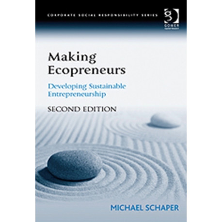 Making Ecopreneurs: Developing Sustainable Entrepreneurship