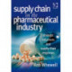 Supply Chain in the Pharmaceutical Industry: Strategic Influences and Supply Chain Responses