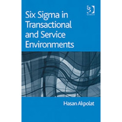 Six Sigma in Transactional and Service Environments