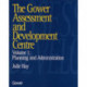 The Gower Assessment and Development Centre: Planning and Administration
