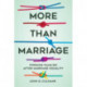More Than Marriage: Forming Families after Marriage Equality
