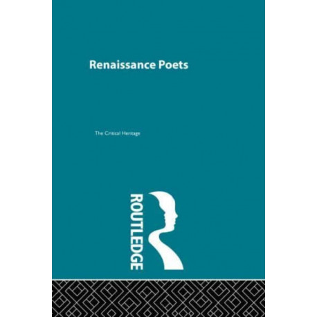 Renaissance Poets: Critical Heritage Set