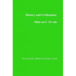 History and Civilization: Mini-set C 14 vols: Routledge Library Editions: Islam