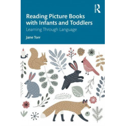Reading Picture Books with Infants and Toddlers: Learning Through Language