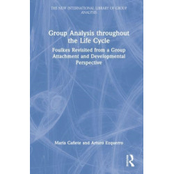 Group Analysis throughout the Life Cycle: Foulkes Revisited from a Group Attachment and Developmental Perspective