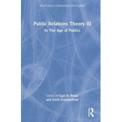 Public Relations Theory III: In the Age of Publics