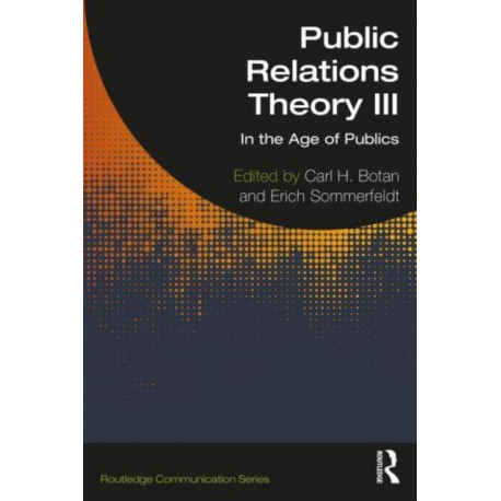 Public Relations Theory III: In the Age of Publics