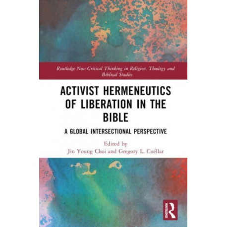 Activist Hermeneutics of Liberation and the Bible: A Global Intersectional Perspective