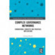 Complex Governance Networks: Foundational Concepts and Practical Implications