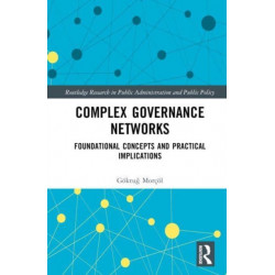 Complex Governance Networks: Foundational Concepts and Practical Implications