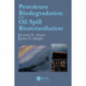 Petroleum Biodegradation and Oil Spill Bioremediation