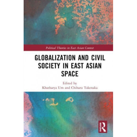 Globalization and Civil Society in East Asian Space