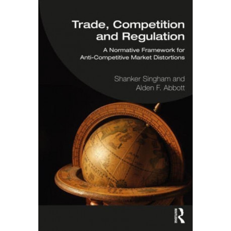 Trade, Competition and Domestic Regulatory Policy: Trade Liberalisation, Competitive Markets and Property Rights Protection