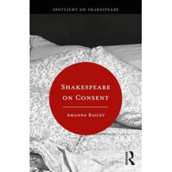 Shakespeare on Consent