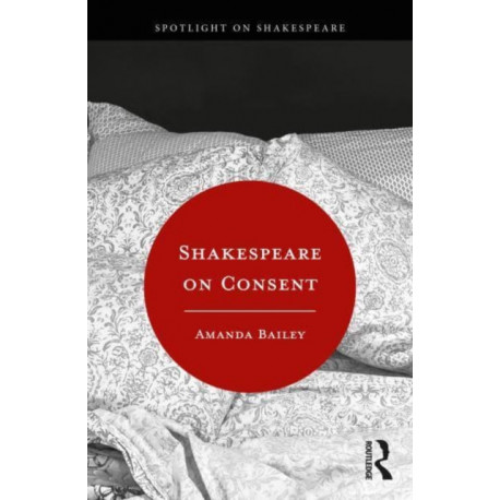 Shakespeare on Consent