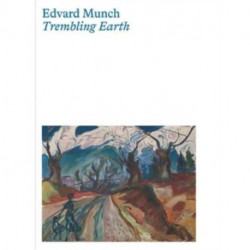 Edvard Munch: Trembling Earth