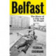Belfast: The Story of a City and its People