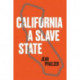 California, a Slave State