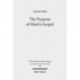 The Purpose of Mark's Gospel: An Early Christian Response to Roman Imperial Propaganda