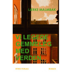 Vi legede gemmeleg med verden