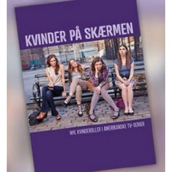 Kvinder på skærmen: Nye kvinderoller i amerikanske tv-serier