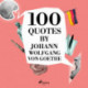 100 Quotes by Johann Wolfgang von Goethe