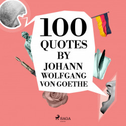 100 Quotes by Johann Wolfgang von Goethe