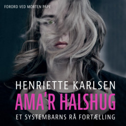 Ama'r halshug: Et systembarns rå fortælling