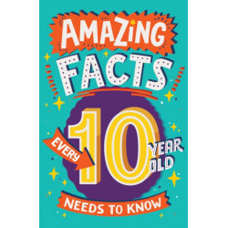 Amazing Facts Every 10 Year Old Needs to Know