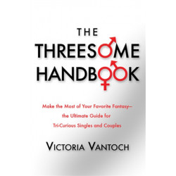 The Threesome Handbook: A Practical Guide to Sleeping with Three