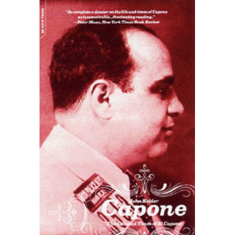 Capone: The Life and World of Al Capone