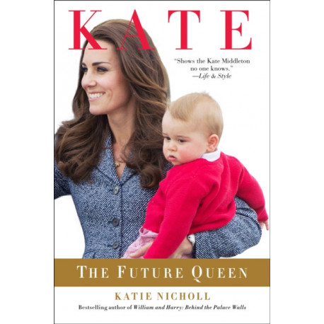 Kate: The Future Queen