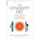 The Longevity Diet: The Only Proven Way to Slow the Aging Process and Maintain Peak Vitality--Through Calorie Restriction