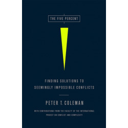 The Five Percent: Finding Solutions to Seemingly Impossible Conflicts