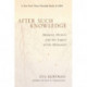 After Such Knowledge: Memory, History, and the Legacy of the Holocaust