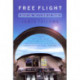Free Flight: Inventing the Future of Travel