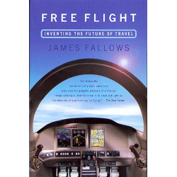 Free Flight: Inventing the Future of Travel