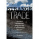 Strange Trade: The Story of Two Women Who Risked Everything in the International Drug Trade