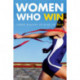 Women Who Win: Female Athletes on Being the Best