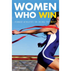 Women Who Win: Female Athletes on Being the Best