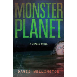 Monster Planet: A Zombie Novel
