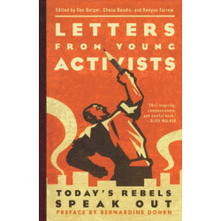 Letters from Young Activists: Today's Rebels Speak Out