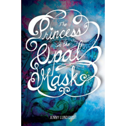 The Princess in the Opal Mask