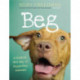 Beg: A Radical New Way of Regarding Animals