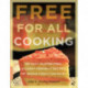 Free for All Cooking: 150 Easy Gluten-Free, Allergy-Friendly Recipes the Whole Family Can Enjoy