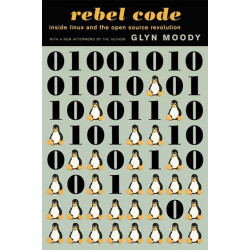 Rebel Code: Linux and the Open Source Revolution